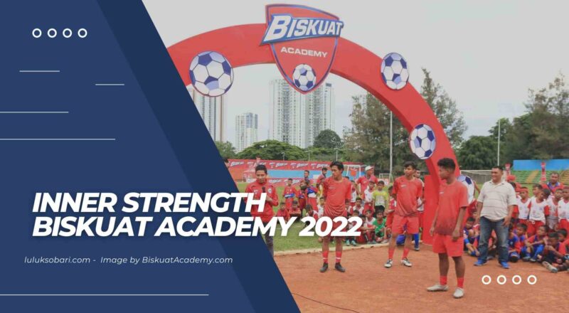 Inner Strength Biskuat Academy 2022